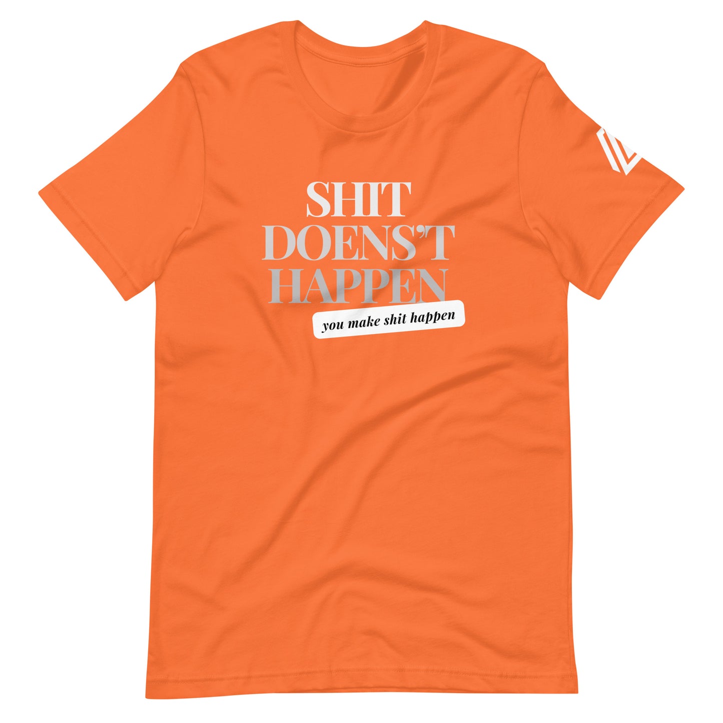 Doesn't Happen Unisex t-shirt