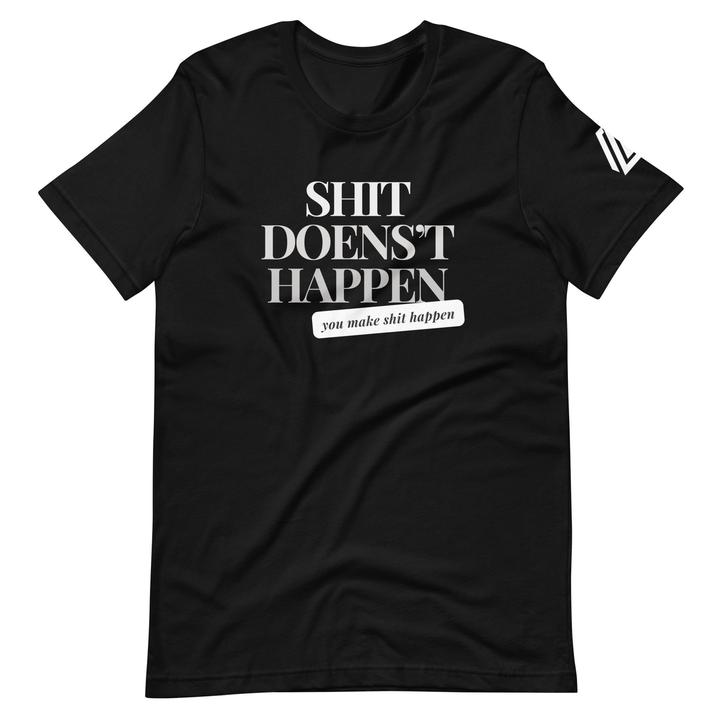 Doesn't Happen Unisex t-shirt