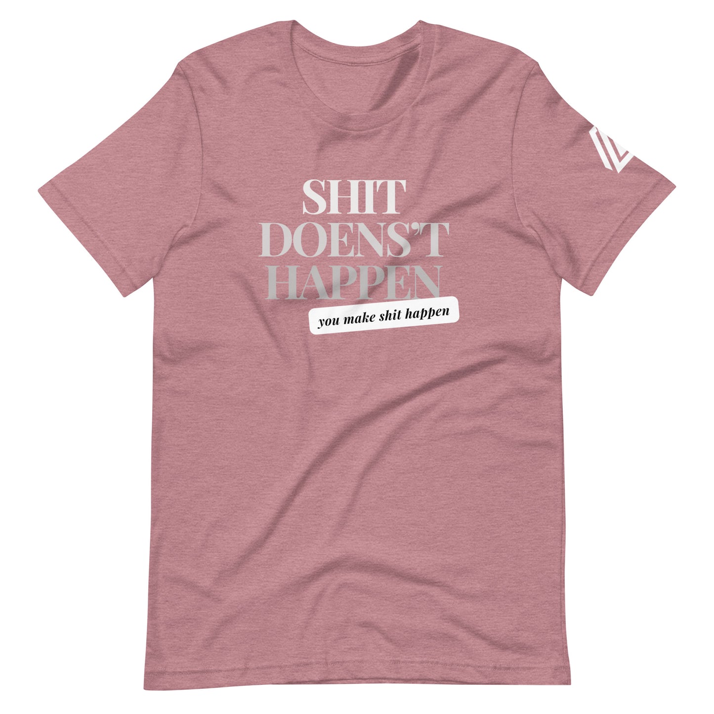 Doesn't Happen Unisex t-shirt