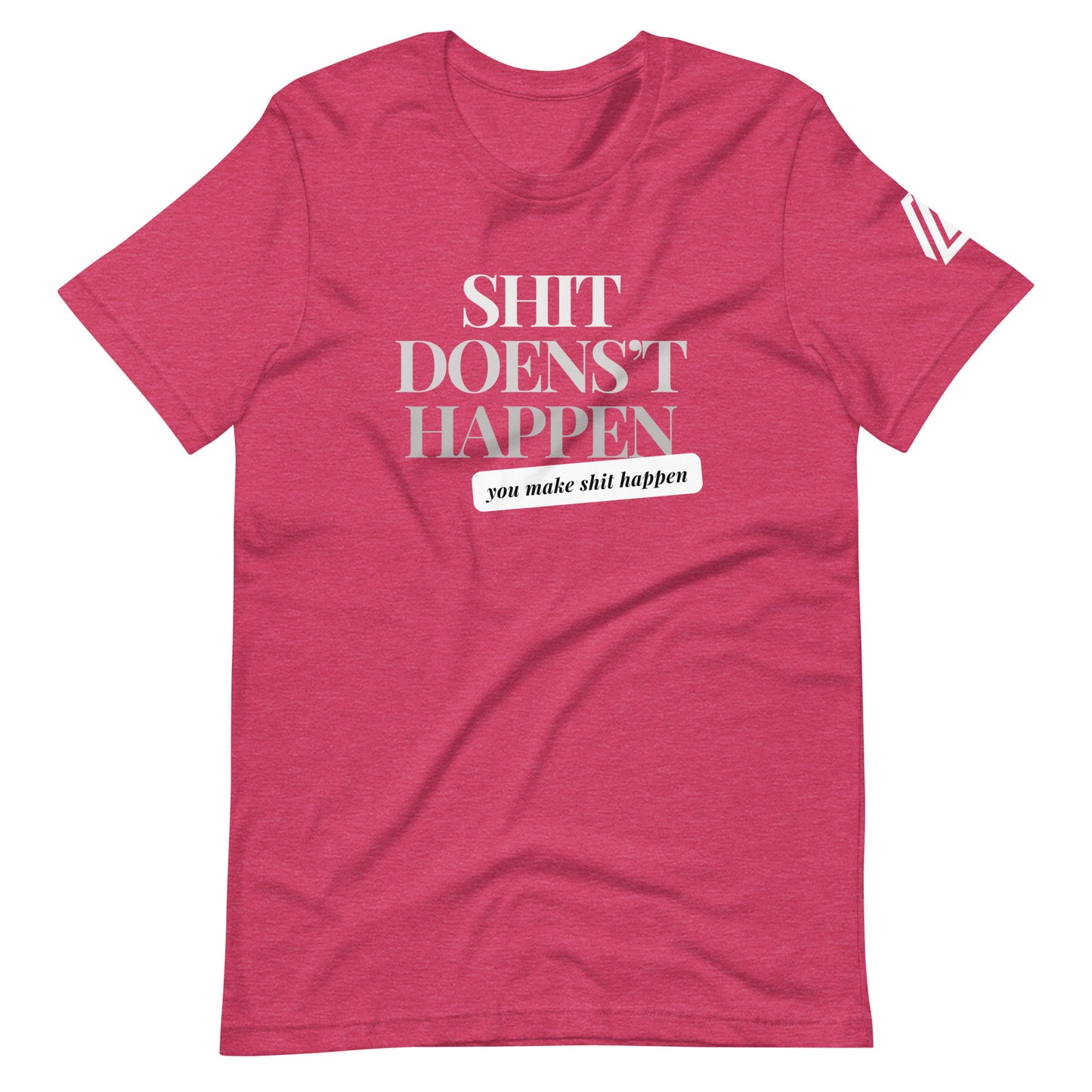 Doesn't Happen Unisex t-shirt