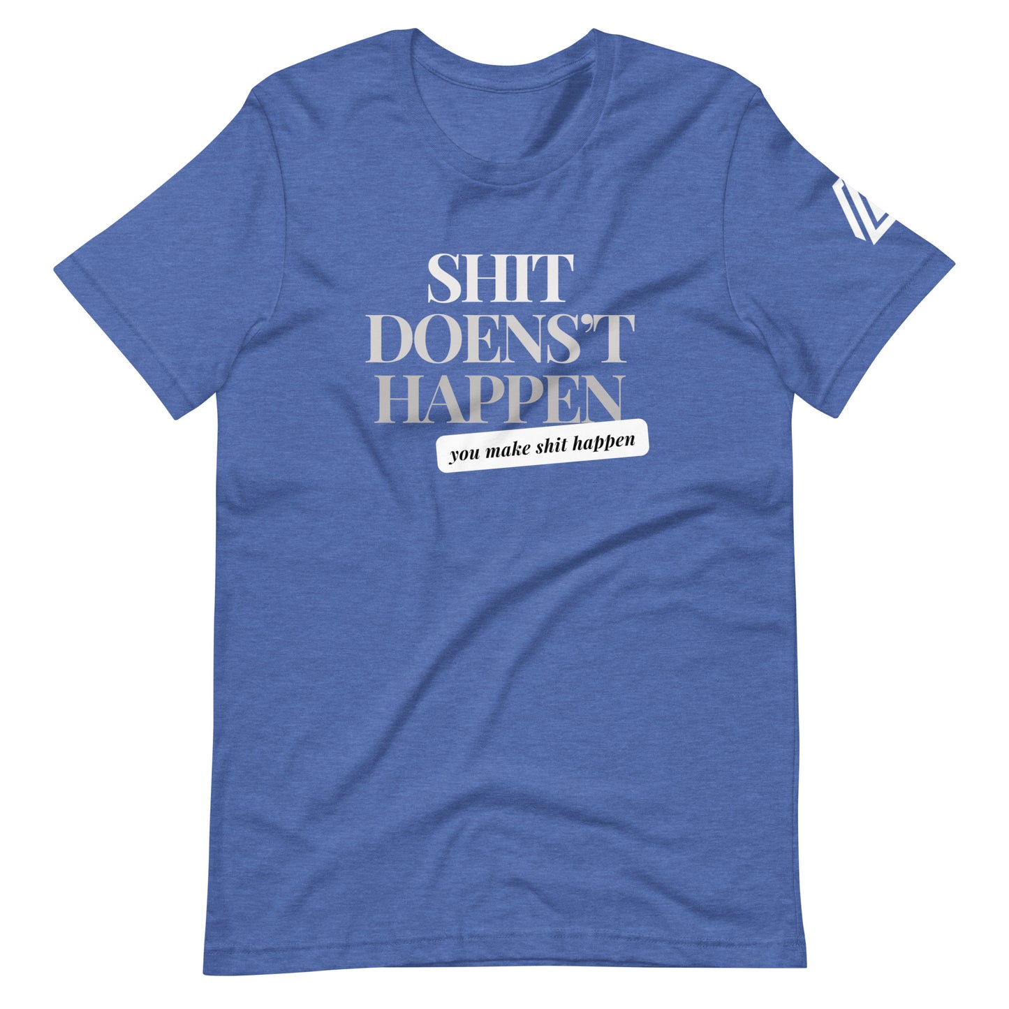 Doesn't Happen Unisex t-shirt