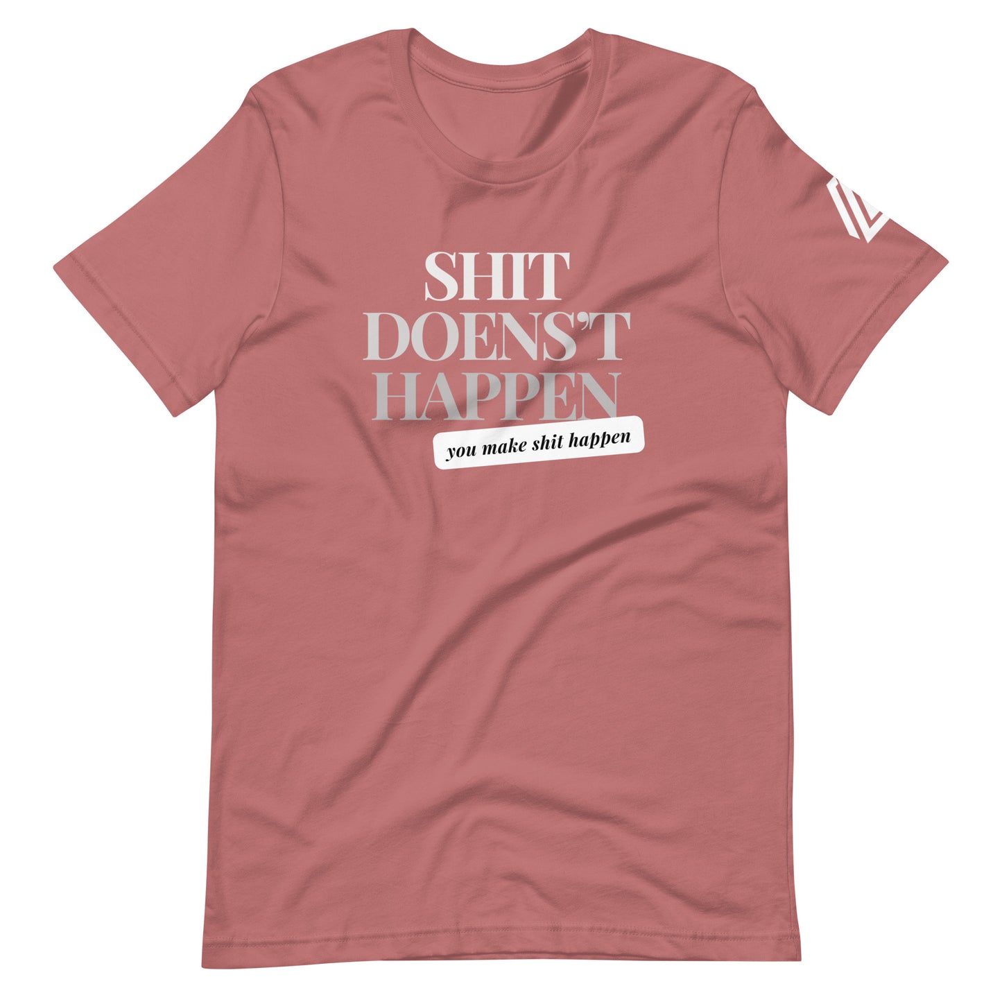 Doesn't Happen Unisex t-shirt