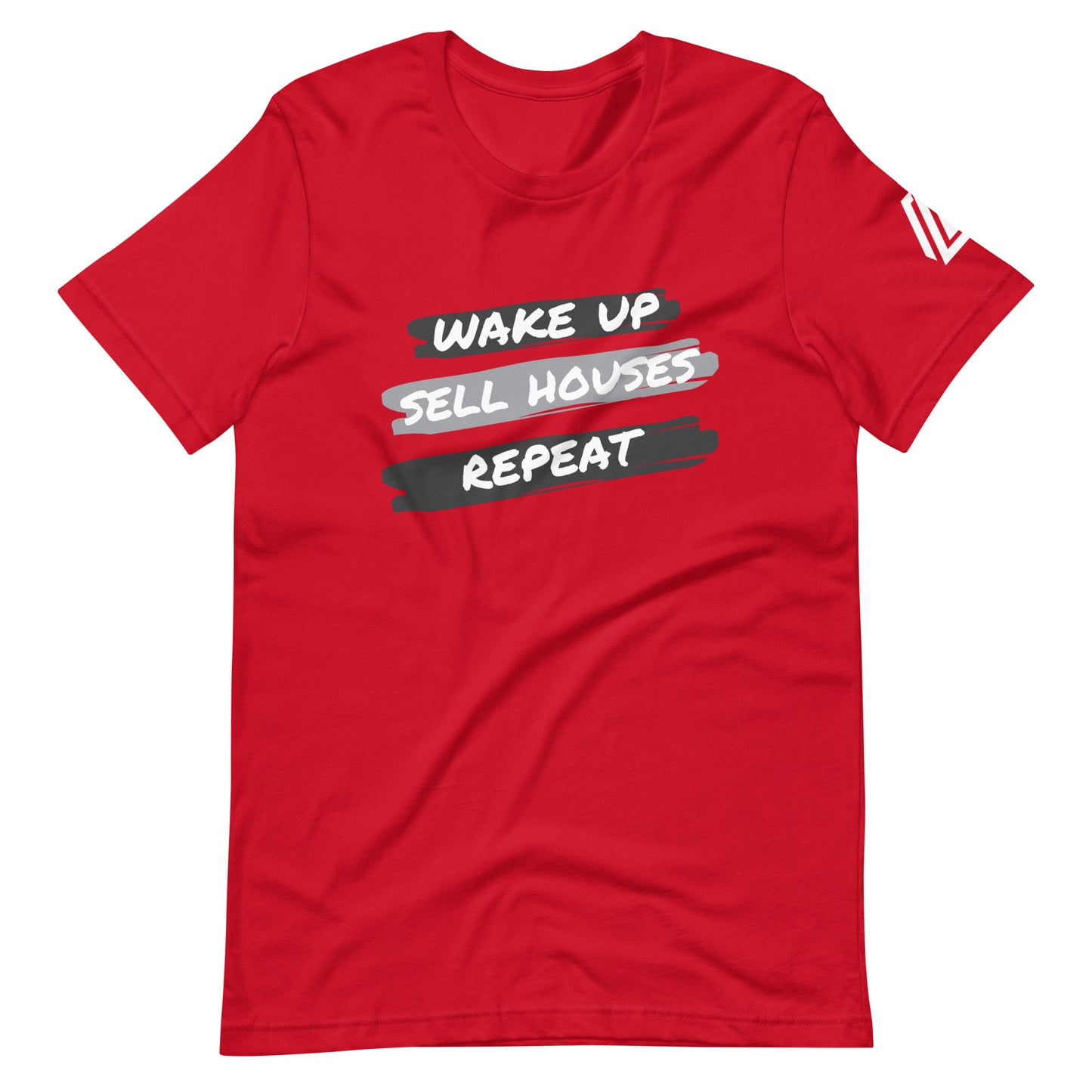 Wake Up Sell Real Estate Unisex t-shirt